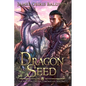 Dragon Seed: A LitRPG Dragonrider Adventure - Paperback