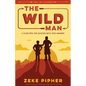 The Wild Man: A Clear Path for Guiding Boys into Manhood - Paperback