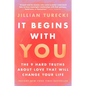 It Begins with You: The 9 Hard Truths about Love That Will Change Your Life - Paperback