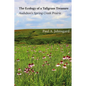 The Ecology of a Tallgrass Treasure: Audubon's Spring Creek Prairie - Paperback