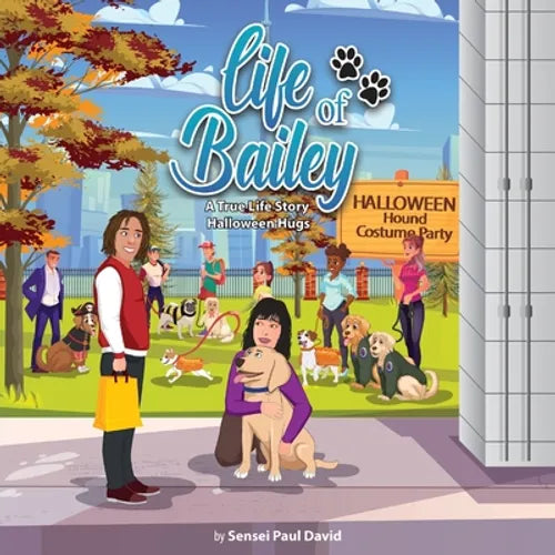 Life of Bailey: Halloween Hugs - Paperback