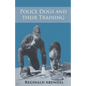 Police Dogs and their Training - Paperback
