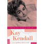 The Brief, Madcap Life of Kay Kendall - Hardcover