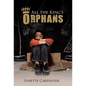 All the King's Orphans - Hardcover