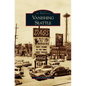 Vanishing Seattle - Hardcover