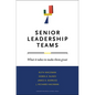 Senior Leadership Teams: What It Takes to Make Them Great - Hardcover