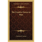 The Creative Forces in Man - Hardcover