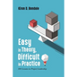 Easy in Theory, Difficult in Practice: 100 Lessons in Project Leadership - Paperback