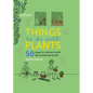 Things to Do with Plants: 50 Ways to Connect with the Botanical World - Hardcover