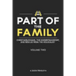 Part of the Family - Volume 2: Christadelphians, The Kindertransport, and Rescue from the Holocaust - Paperback
