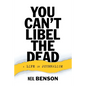 You Can't Libel the Dead - Paperback