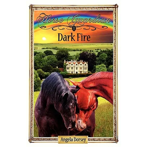 Dark Fire: Sometimes Horses Need a Little Magic - Paperback
