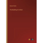 The Building of a Brain - Paperback