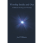 Worship Inside and Out - Paperback