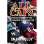 All Caps: Stories That Justify an Outrageous Hat Collection - Paperback