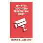 What Is Counterterrorism For? - Paperback