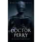 Doctor Perry - Paperback