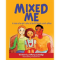 Mixed Me: a tale of a girl who is both black and white - Paperback