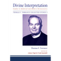 Divine Interpretation: Studies in Medieval and Modern Hermeneutics - Paperback