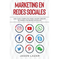 Marketing en Redes Sociales: Una Guía Completa Para Hacer Crecer su Marca en Redes Sociales - Paperback