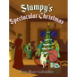 Stumpy's Spectacular Christmas - Hardcover