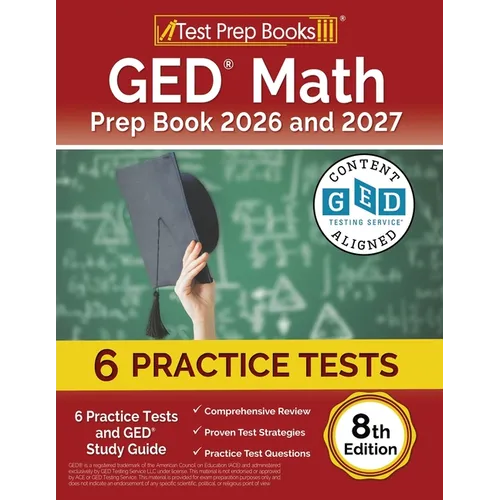 GED Math Prep Book 2025 and 2026: 6 Practice Tests and GED Study Guide [8th Edition] - Paperback