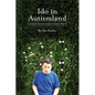 Ido in Autismland: Climbing Out of Autism's Silent Prison - Paperback