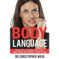 Body Language: Understanding Body Language in Under an Hour, Analyzing People, Reading Minds, Brain Physiology - Paperback