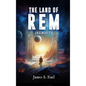 THE LAND OF REM (Reboot) - Hardcover