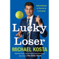 Lucky Loser: Adventures in Tennis and Comedy - Hardcover