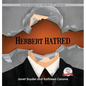 Herbert Hatred: Silver Series of Grown-Up Wisdom - Hardcover