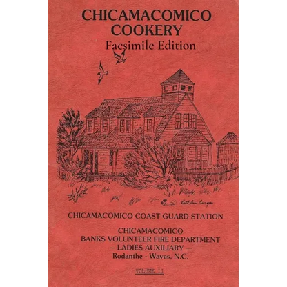 Chicamacomico Cookery, Volume Two, Facsimile Edition - Paperback