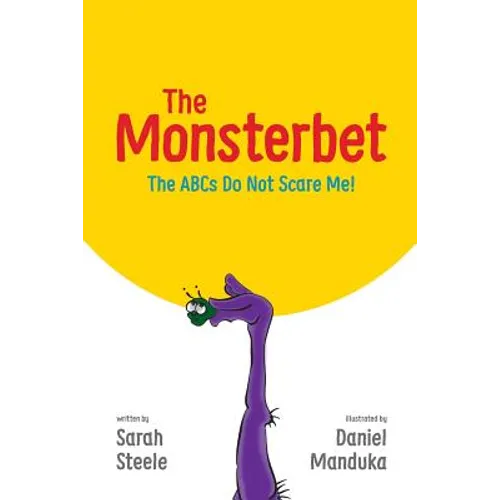 The Monsterbet: The ABCs Do Not Scare Me - Paperback