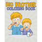 Big Brother Coloring Book: Fun and Entertaining Coloring Designs for Kids to Prepare Them for a New Role - Paperback