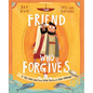 The Friend Who Forgives Storybook: A True Story about How Peter Failed and Jesus Forgave - Hardcover