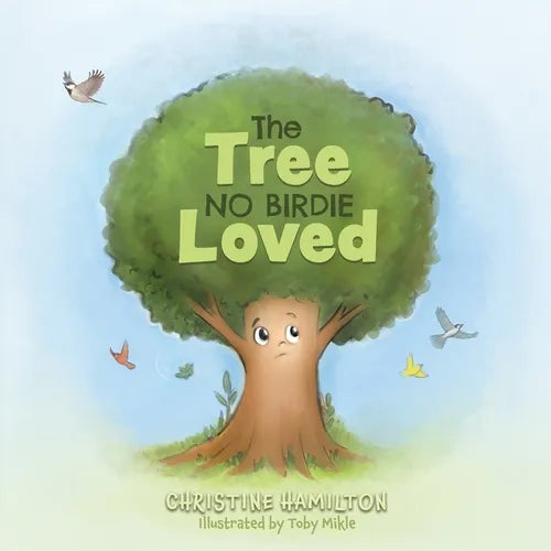 The Tree No Birdie Loved - Paperback