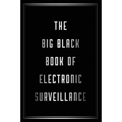 The Big Black Book of Electronic Surveillance - Paperback