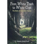 From White Trash to White Coat: The Birth of Catherine's Purpose - Paperback