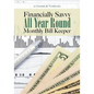 Financially Savvy All Year Round Monthly Bill Keeper - Paperback