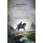 El Eco de Las Sombras / The Echo of Shadows - Hardcover
