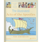 The Illustrated Acts of the Apostles for Children - Hardcover