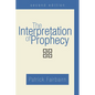The Interpretation of Prophecy, Second Edition - Paperback