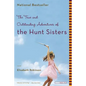 The True and Outstanding Adventures of the Hunt Sisters - Paperback