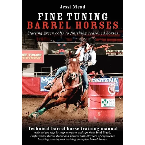 Fine Tuning Barrel Horses: Technical barrel horse training manual - Paperback