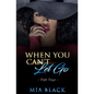 When You Can't Let Go 4 - Paperback