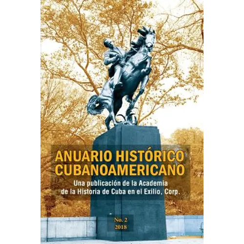 Anuario Histórico Cubanoamericano: No. 2, 2018 - Paperback