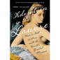 Adventures in the Louvre: How to Fall in Love with the World's Greatest Museum - Paperback