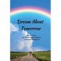 Dream About Tomorrow - Paperback