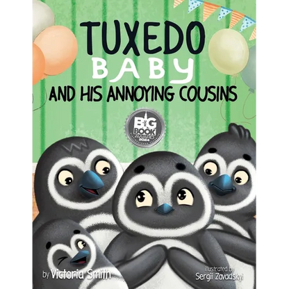 Tuxedo Baby and His Annoying Cousins: A Young Penguin Learns Family is Everything - Paperback