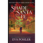 The Shade of Santa Fe - Hardcover